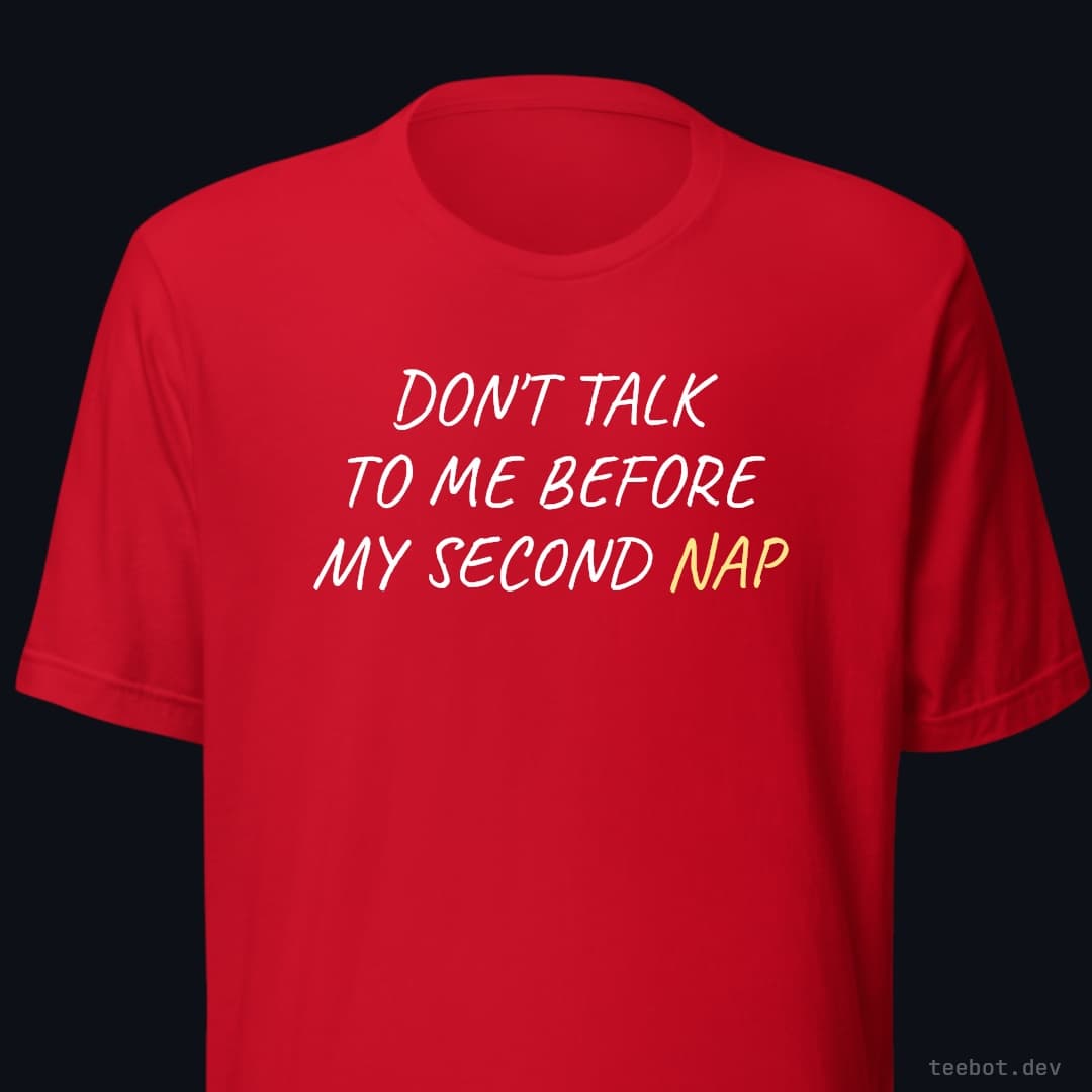 red t-shirt with text "DON'T TALK TO ME BEFORE MY SECOND NAP" in hand font