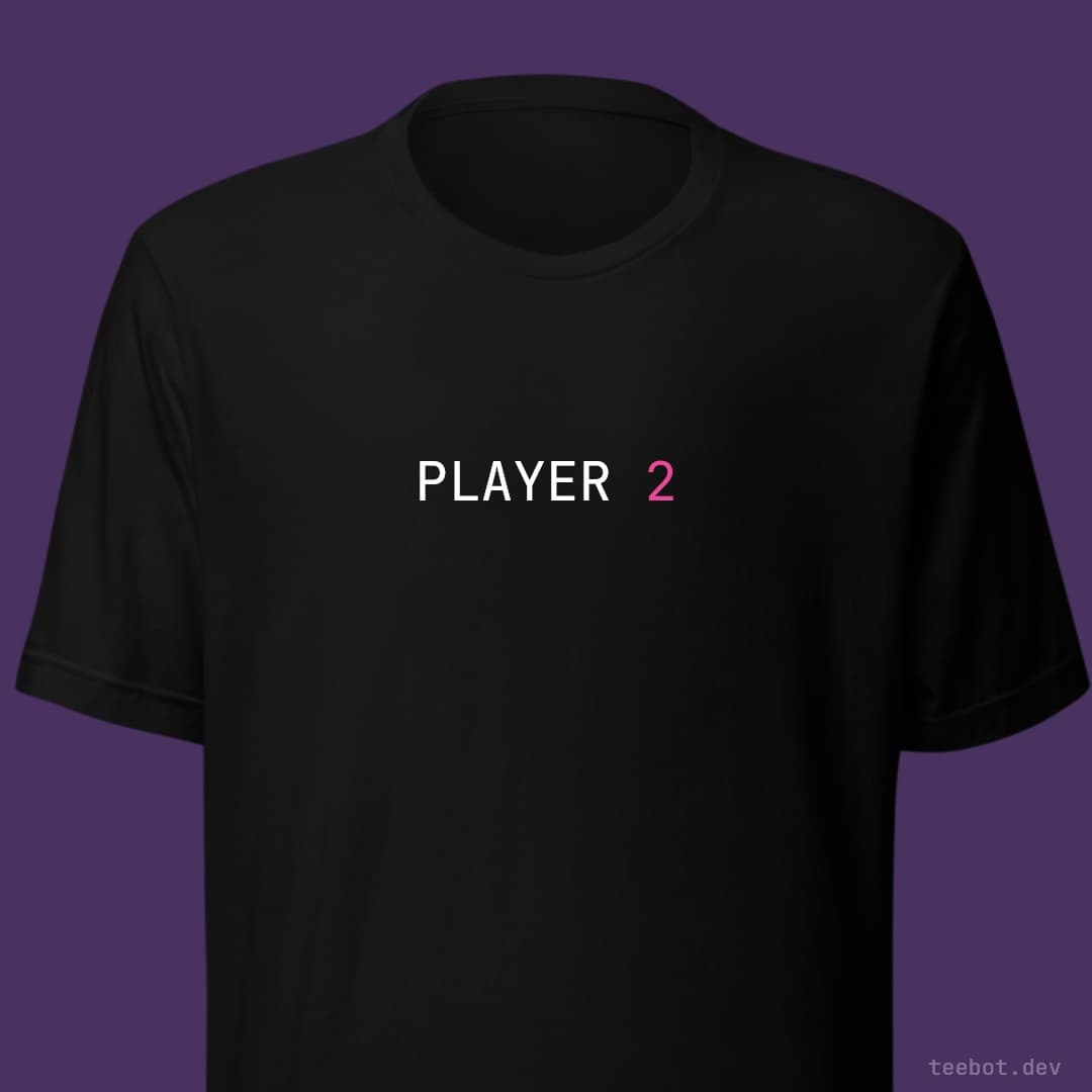 black t-shirt with text "PLAYER 2" in mono font