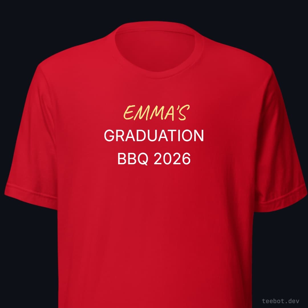 red t-shirt with text "EMMA'S GRADUATION BBQ 2026" in sans font
