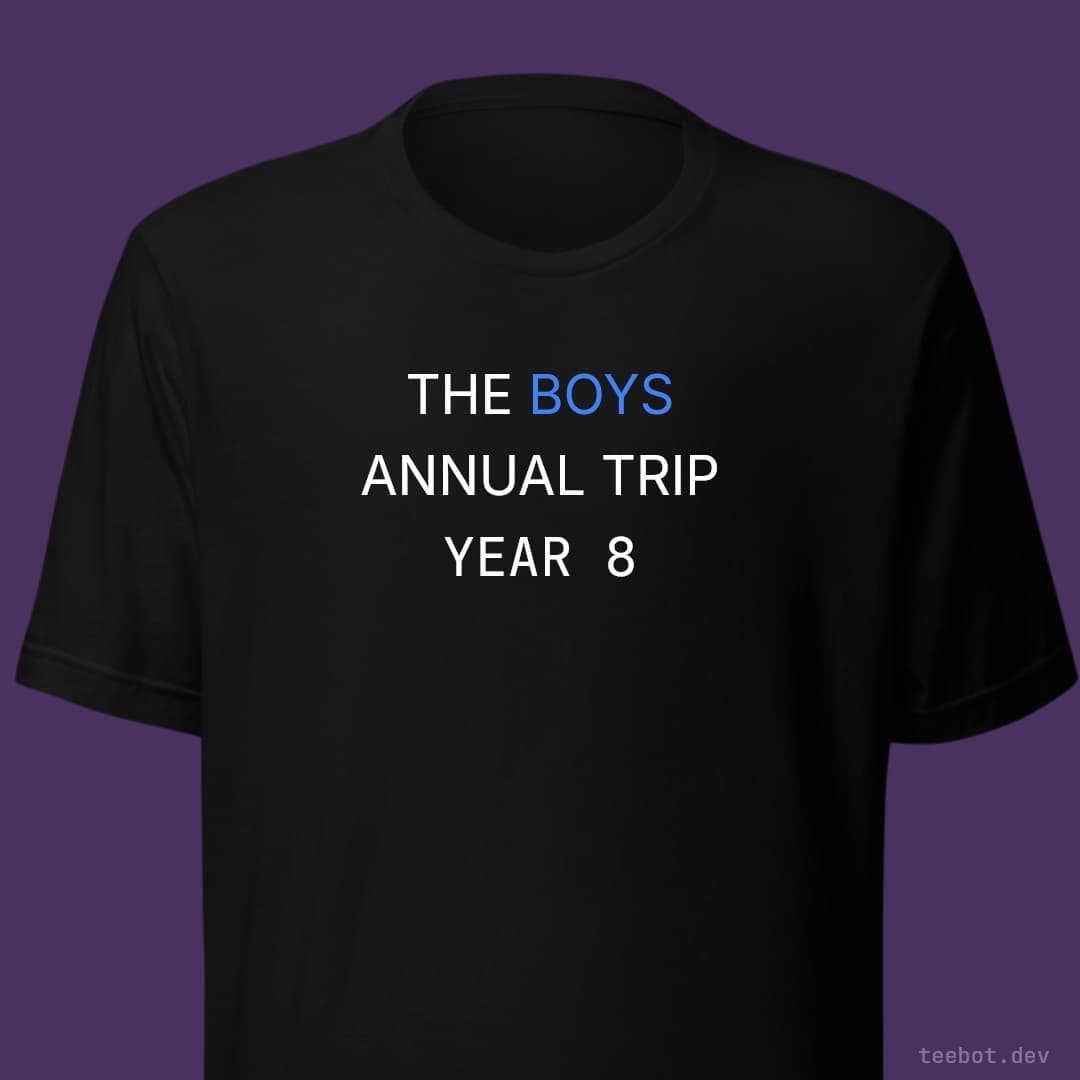 black t-shirt with text "THE BOYS ANNUAL TRIP YEAR 8" in sans font